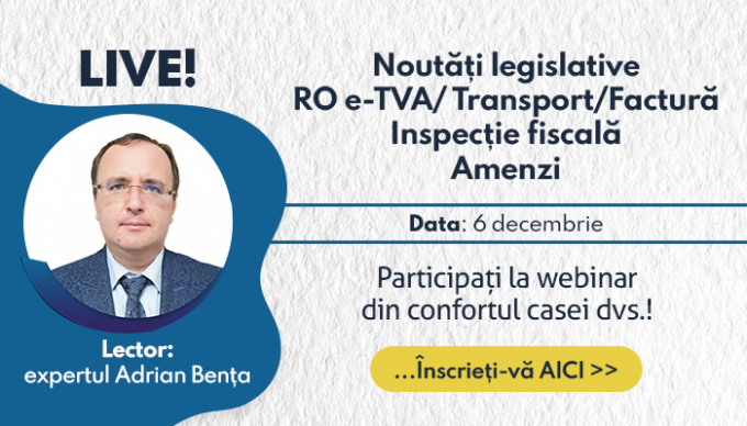 WEBINAR cu Adrian Benta despre e-TVA, e-Transport si e-Factura: Noutati, inspectii fiscale si amenzi