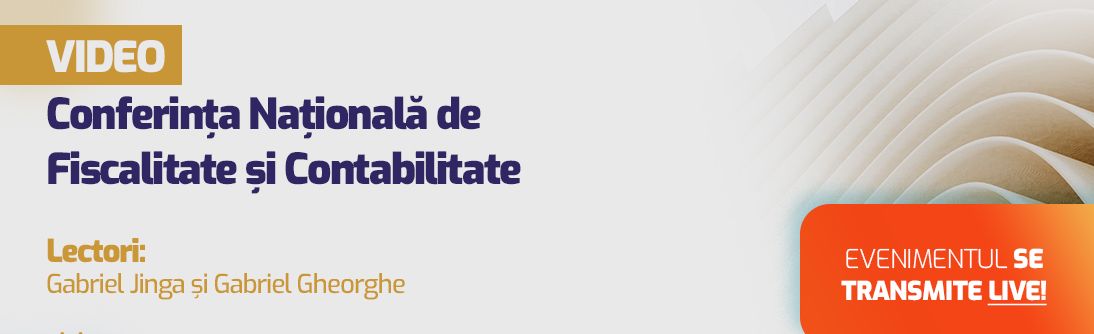 E-decont, amnistie fiscala si alte noutati: Aflati tot ce va intereseaza in doar 4 ore de la consultanti fiscali de top!