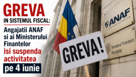 GREVA in sistemul fiscal: Angajatii ANAF si ai Ministerului Finantelor isi suspenda activitatea pe 4 iunie