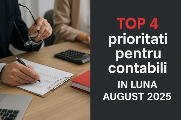 TOP 4 prioritati pentru contabili in luna august 2025 [INFOGRAFIC]